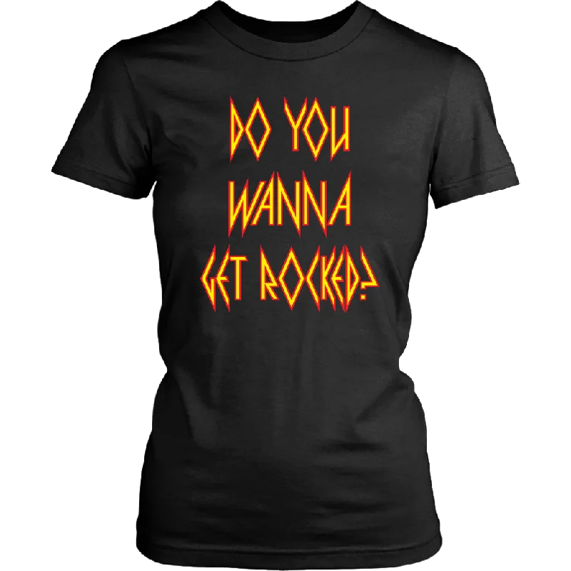 DO YOU WANNA GET ROCKED? Def Leppard Women's T-Shirt