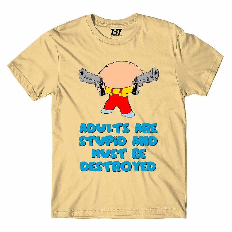 Family Guy T shirt - Adults Are Stupid