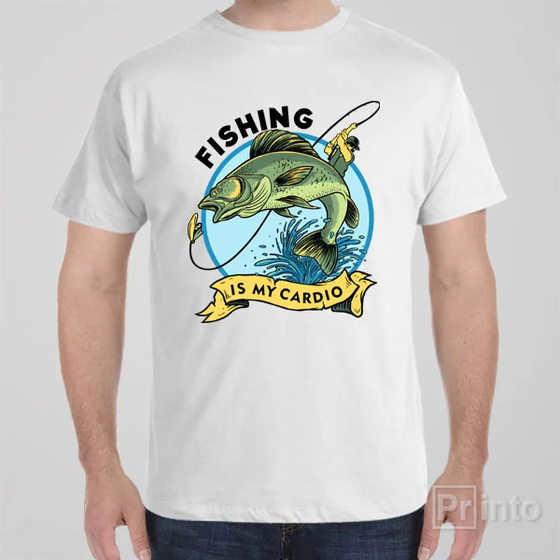 Fishing is my cardio - T-shirt