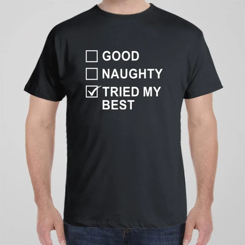 Good, Naughty, Tried my best - T-shirt