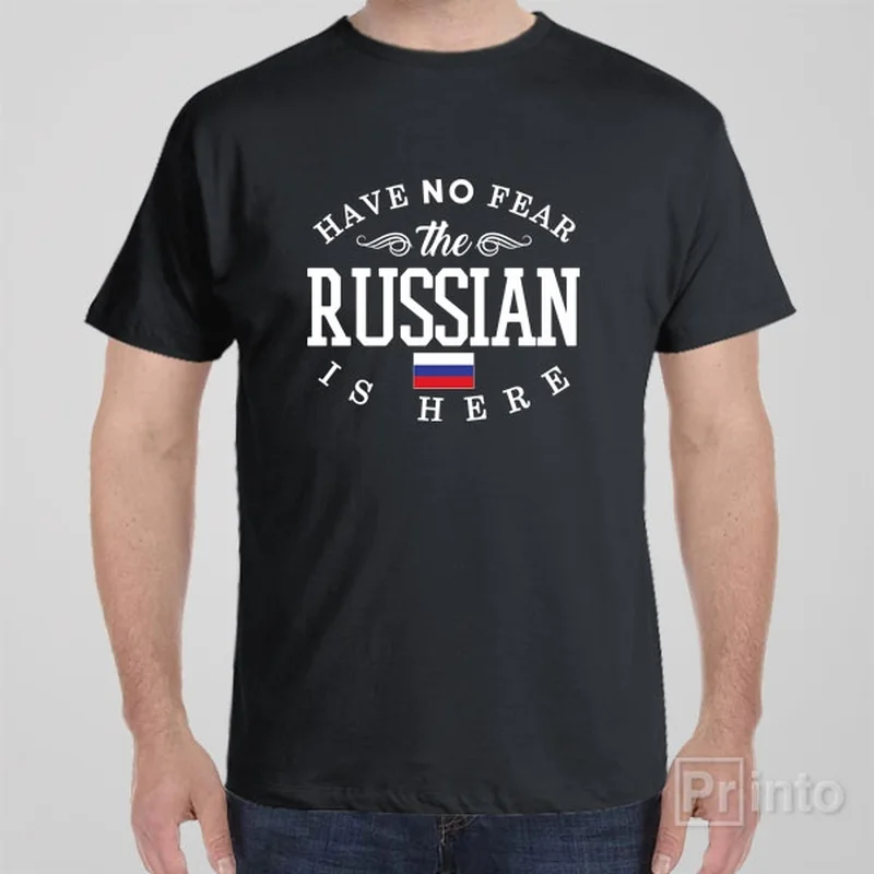 Have no fear, The Russian is here - T-shirt