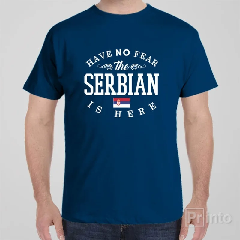 Have no fear, The Serbian is here - T-shirt