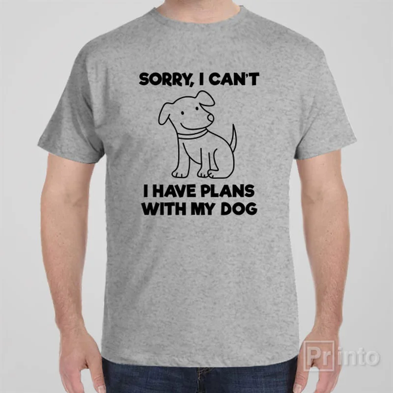 I have plans with my dog - T-shirt