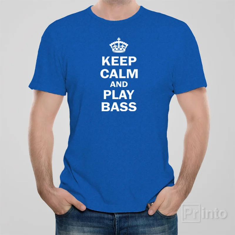 Keep calm and play bass T-shirt