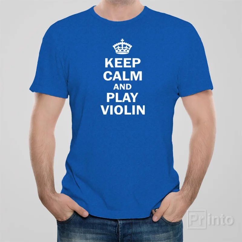 Keep calm and play violin - T-shirt