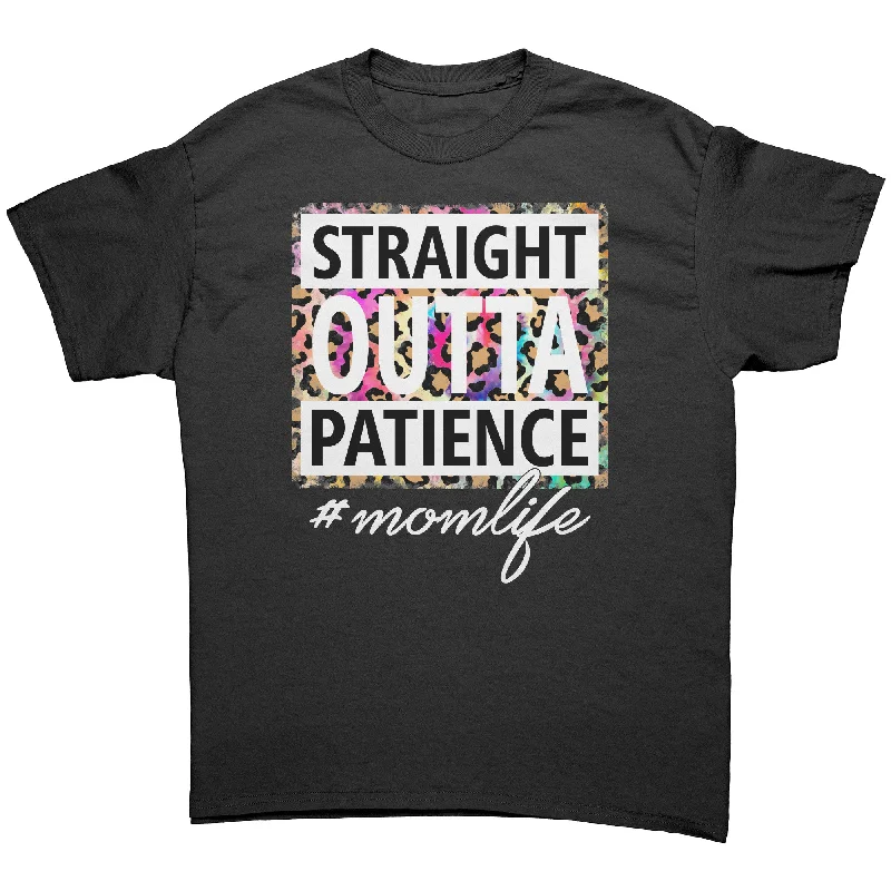 Straight Outta Patience: MOM LIFE Unisex T-Shirt