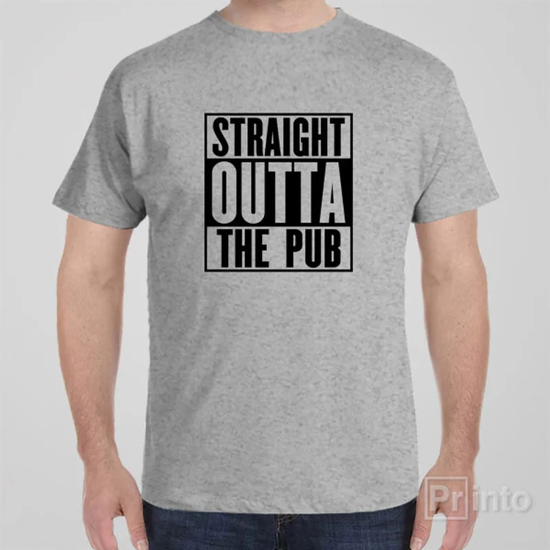 Straight outta the pub - T-shirt