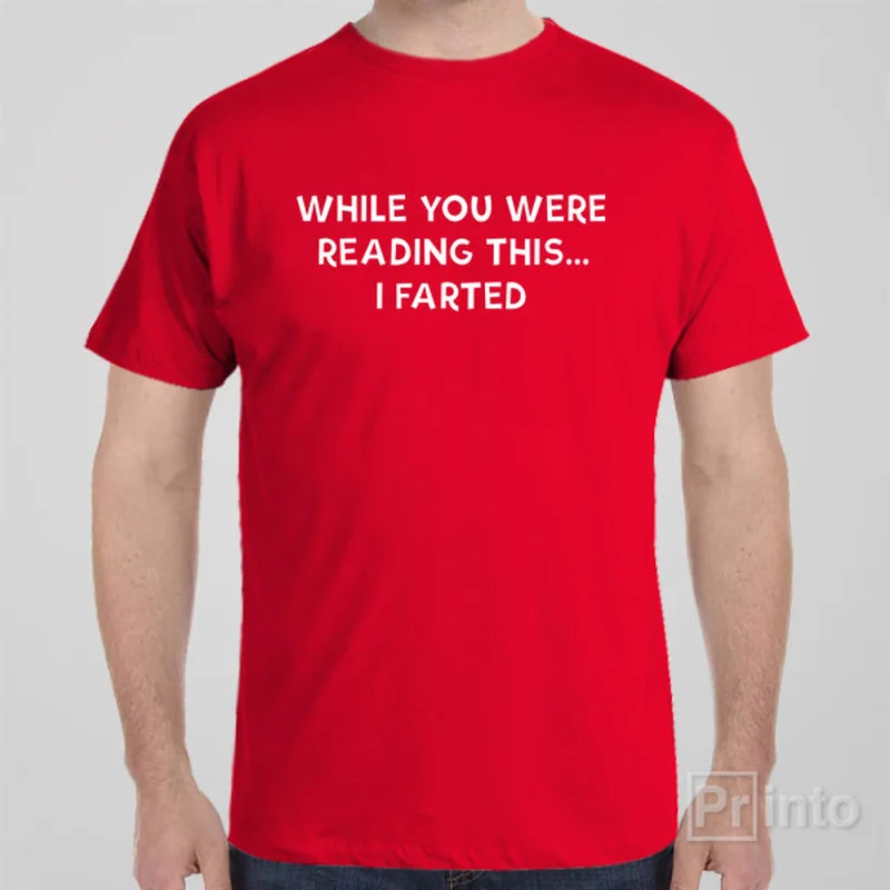 While you were reading my shirt - T-shirt